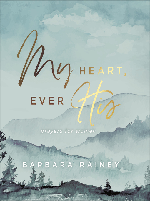 Title details for My Heart, Ever His by Barbara Rainey - Wait list